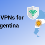 VPN for Argentina: 3 Best Providers for Secure Browsing!”